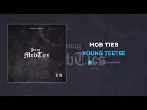 Young TeeTee - Mob Ties